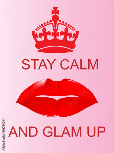 Keep Calm And Glam Up