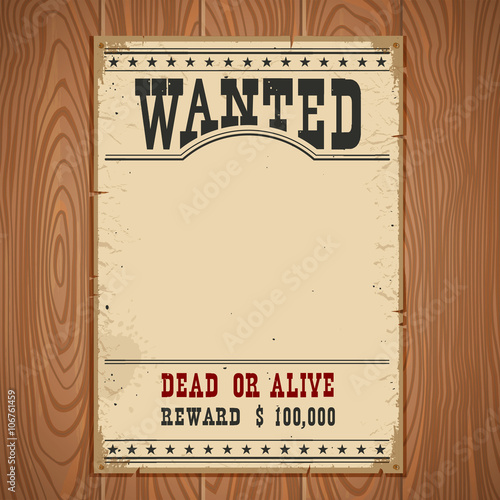 Wanted poster.Western vintage paper on wood wall for design