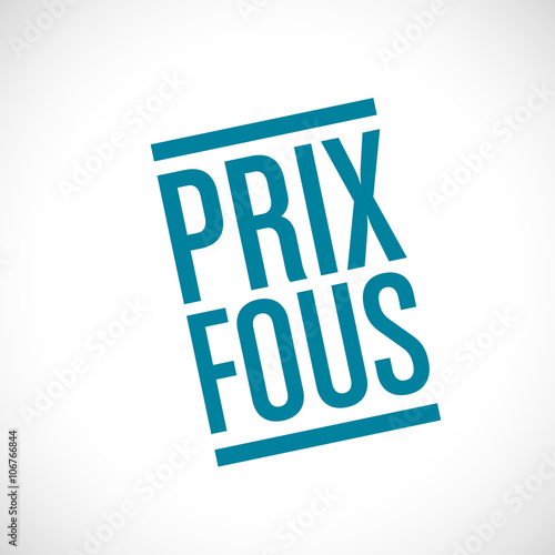 prix fous