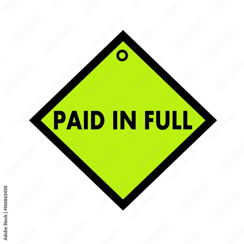 Paid in full black wording on quadrate green background Paid in full black wording on quadrate green background