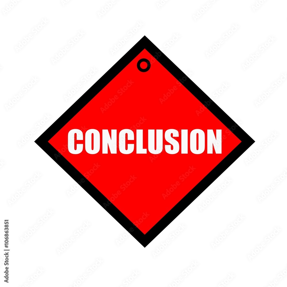 conclusion black wording on quadrate red background conclusion black wording on quadrate red background