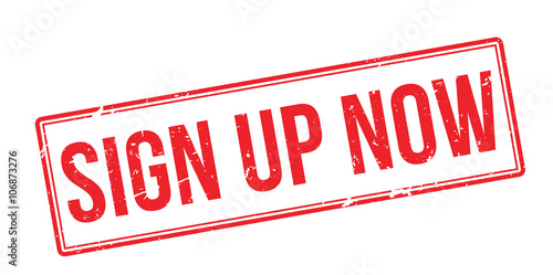 Sign Up Now. Red rubber stamp on white