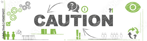 Caution