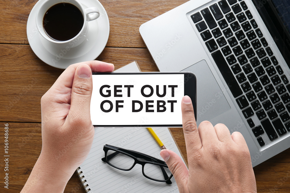 Get Out of Debt concept Get Out of Debt concept