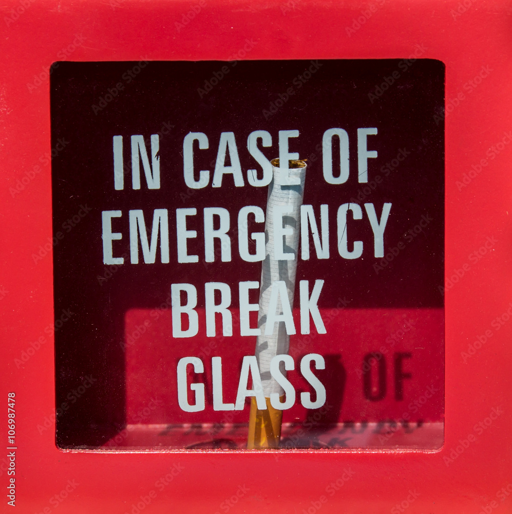 katastrofe hierarki Hvor fint in case of emergency break glass and get cigarette Stock Photo | Adobe Stock