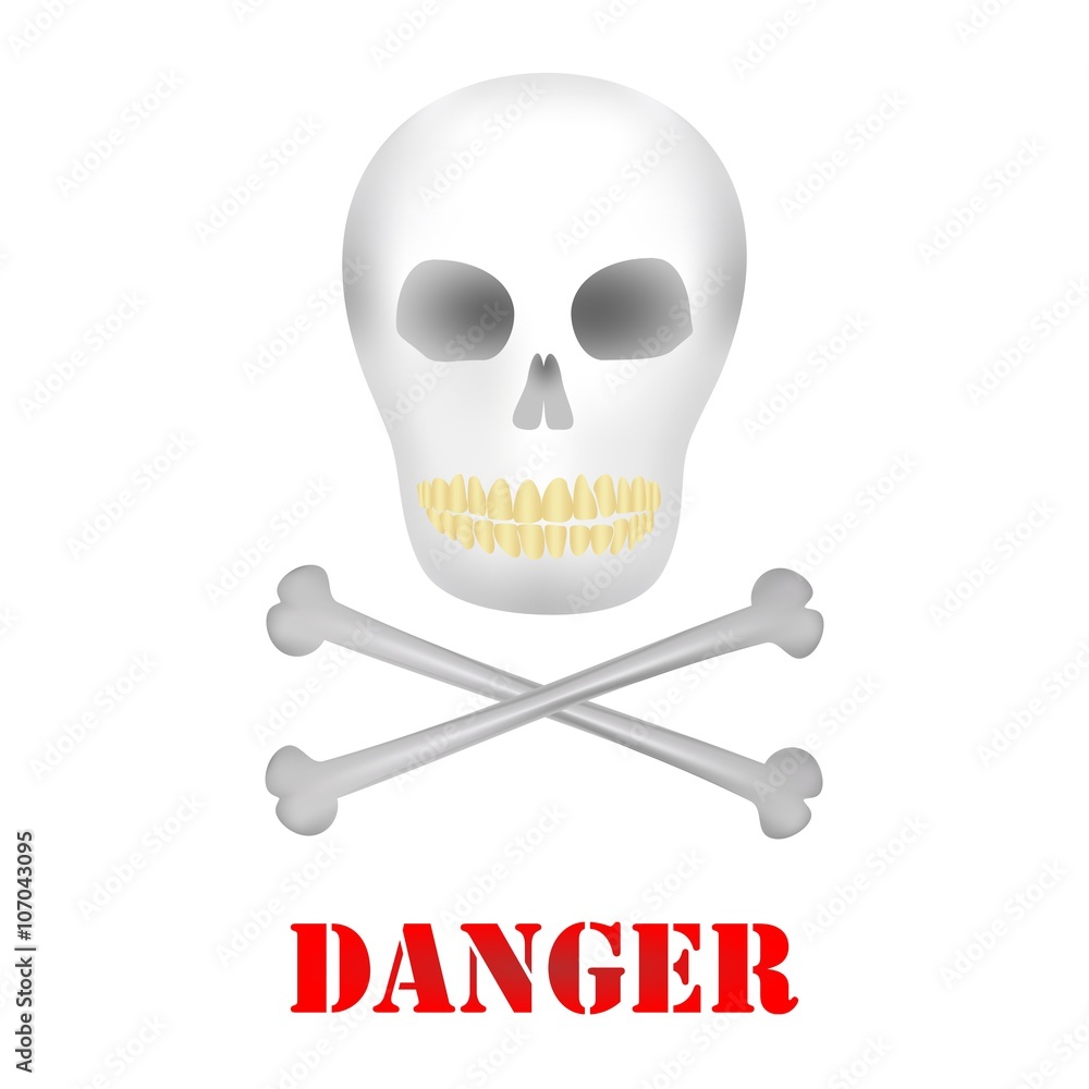 Human skull with dark holes for eyes and nose with yellow teeth and two crossbones under the skull with red danger lettering on a white background Human skull with dark holes for eyes and nose with yellow teeth and two crossbones under the skull with red danger lettering on a white background