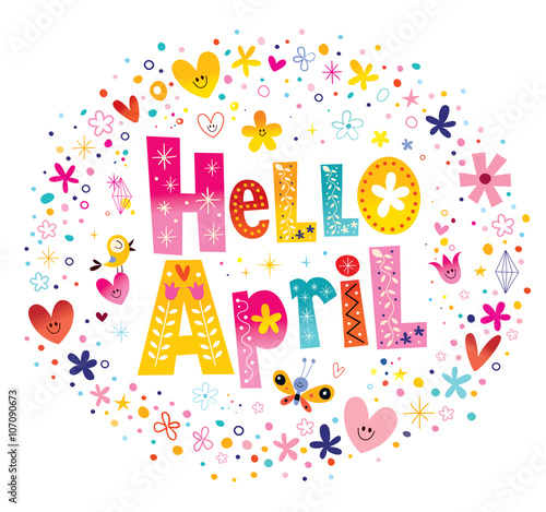 Hello April unique lettering with flowers and hearts spring design