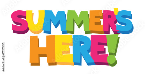  SUMMER   S HERE  Cartoon Style Colourful Vector Lettering