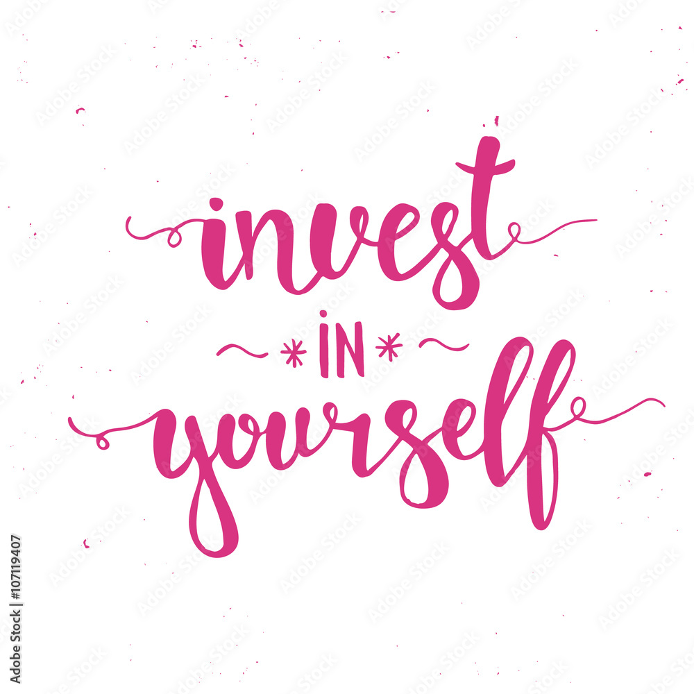 Invest in yourself.  Hand drawn typography poster.