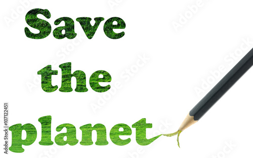 Concept for save the planet. Green leaves in the point of a black pencil writing the words save the planet on white background