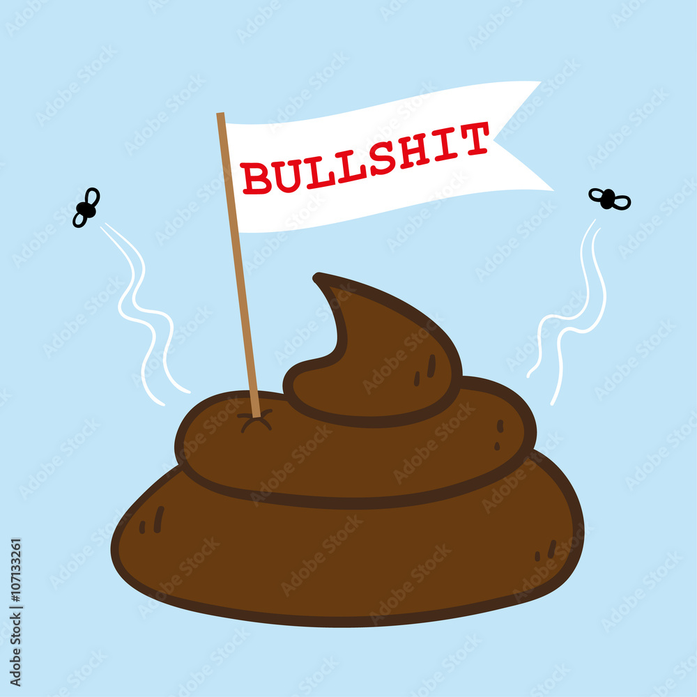 A pile of pooh with a flag label sticking out of it and the word Bullshit  added in red text Stock Vector | Adobe Stock