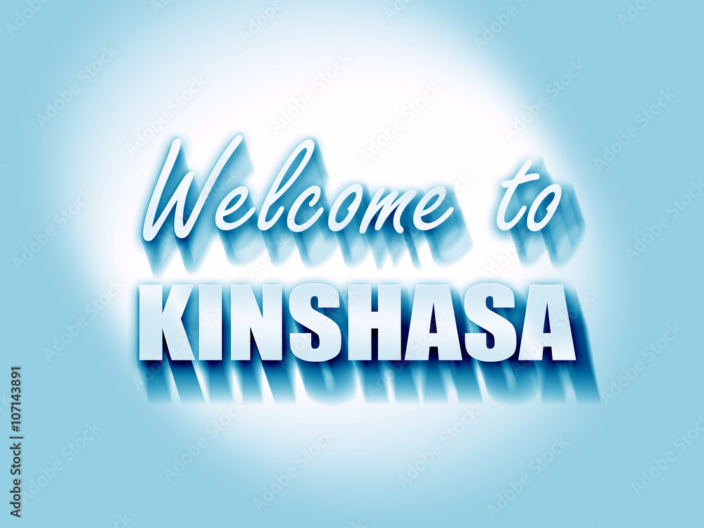 Welcome to kinshasa Welcome to kinshasa