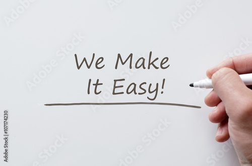 We make it easy written on whiteboard