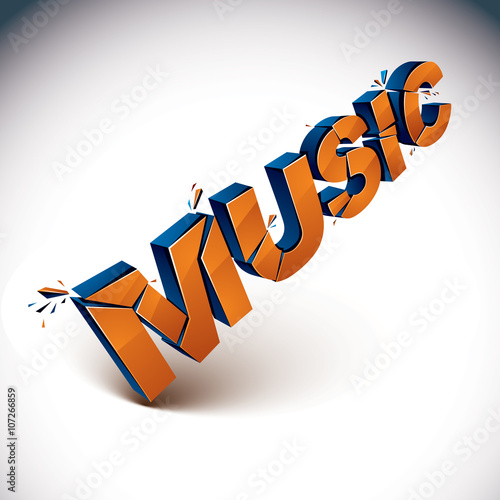 3d music word broken into pieces, demolished vector design eleme