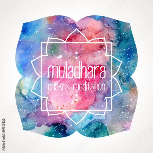 Chakra Muladhara flower icon, ayurvedic symbol and frame for text. Watercolor bright texture. Frame and text edited in vector