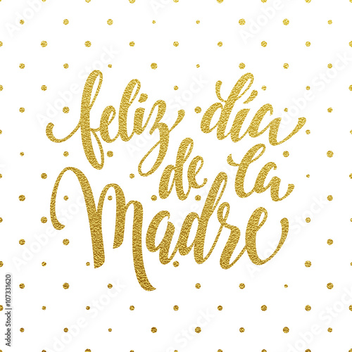 Feliz dia de la Madre greeting card. Gold glitter title.