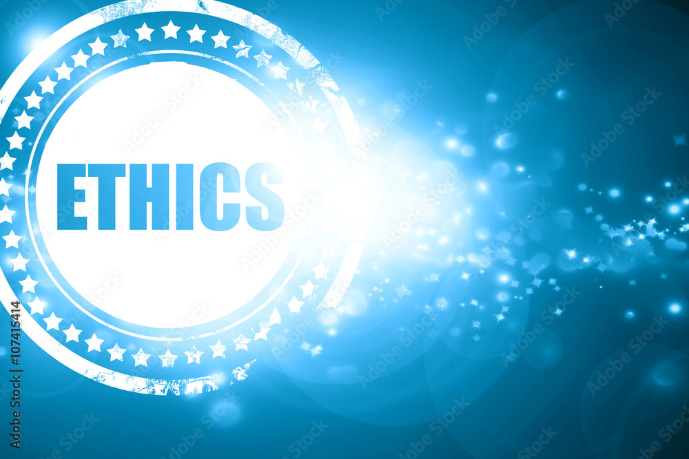 Blue stamp on a glittering background: ethics Blue stamp on a glittering background: ethics