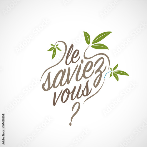 le saviez-vous?