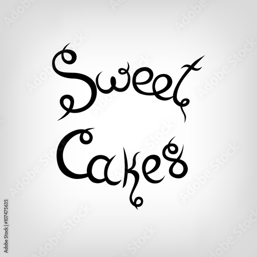 Vector Hand-drawn Lettering.  Sweet Cakes.