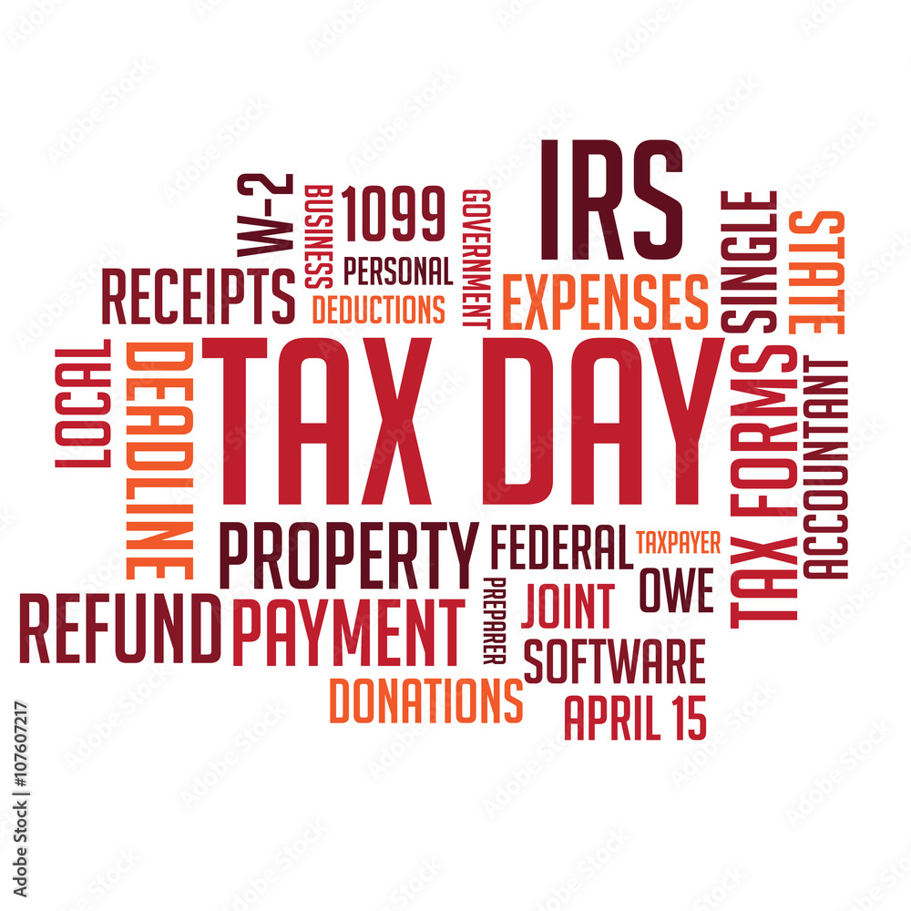 Tax day concept word cloud. EPS 10 vector.
Tax day concept word cloud. EPS 10 vector.