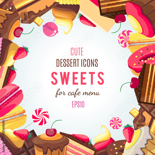 Sweet dessert food frame isolated on white background.