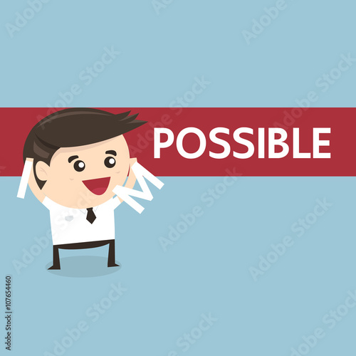 Businessman changing the word impossible into possible, success