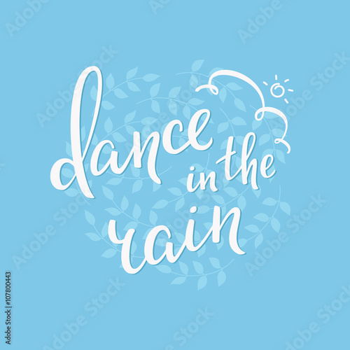 Summer lettering typography Dance in the Rain