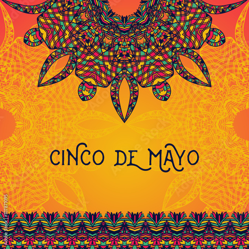 Beautiful greeting card, invitation for Cinco de Mayo festival. Design concept for Mexican fiesta holiday with ornate mandala and border frame ornament. Hand drawn vector illustration