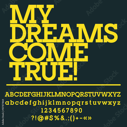 Motivational card with text My dreams come true! Vector set of letters, numbers and symbols