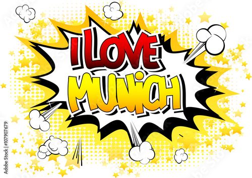 I Love Munich - Comic book style word.
