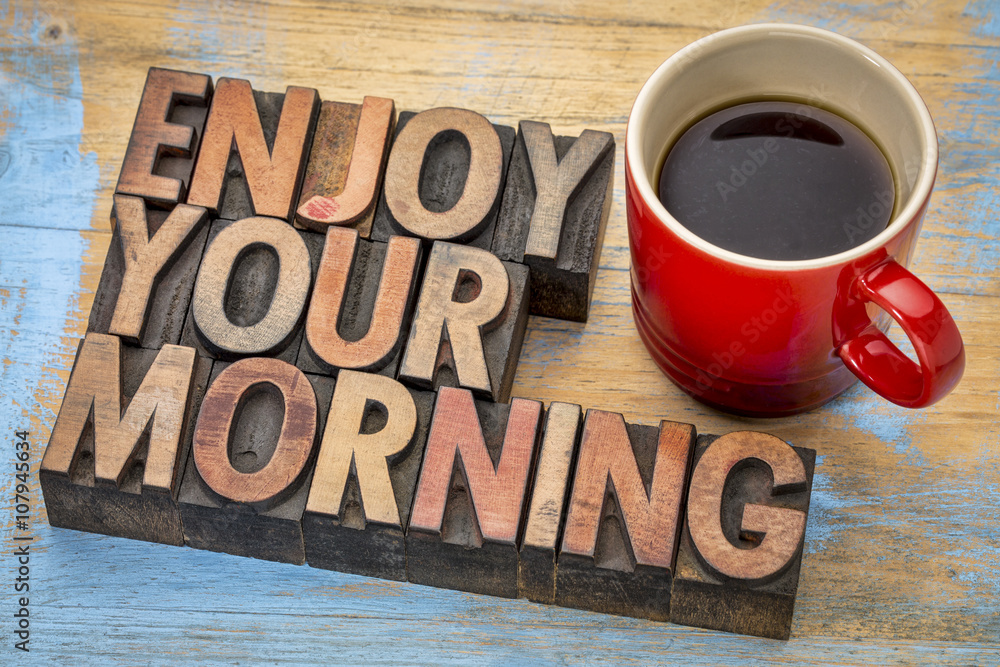 enjoy your morning in wood type Stock Photo | Adobe Stock