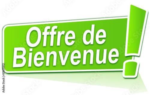 offre de bienvenue sur étiquette verte