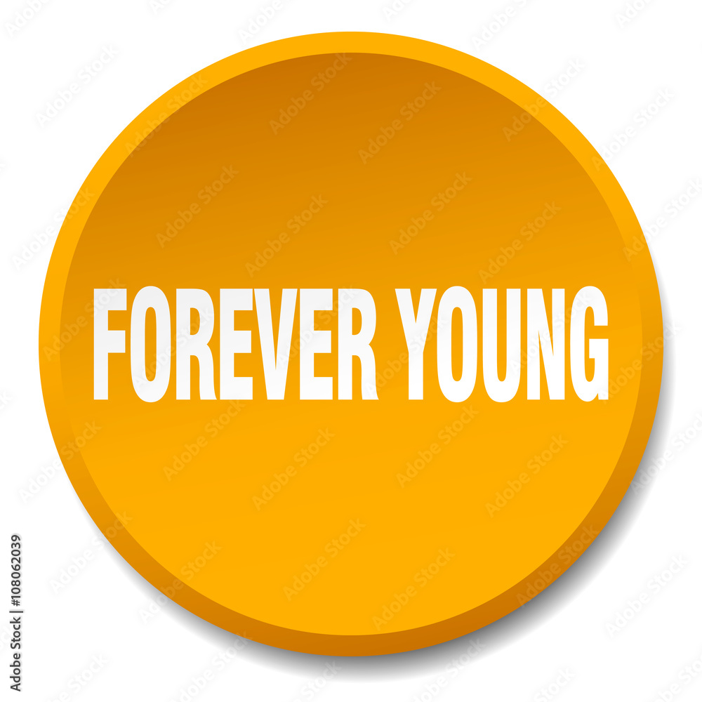forever young orange round flat isolated push button forever young orange round flat isolated push button