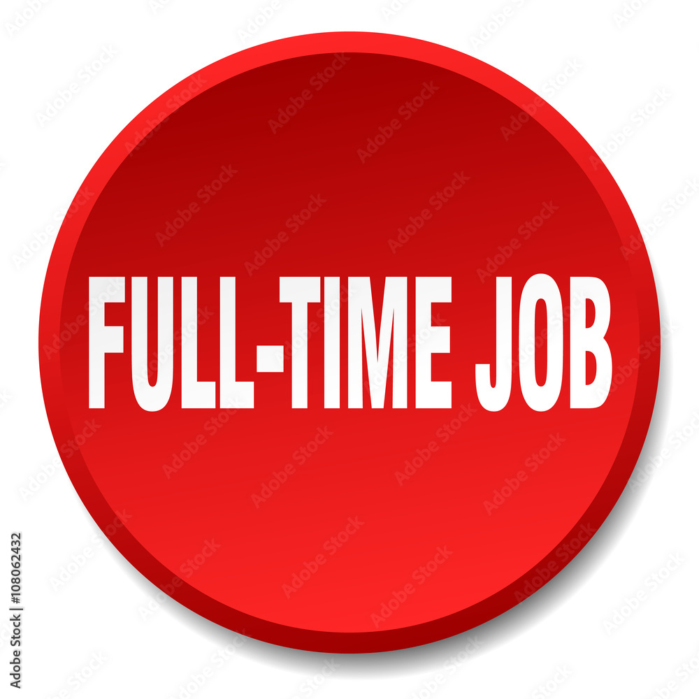 full-time job red round flat isolated push button full-time job red round flat isolated push button