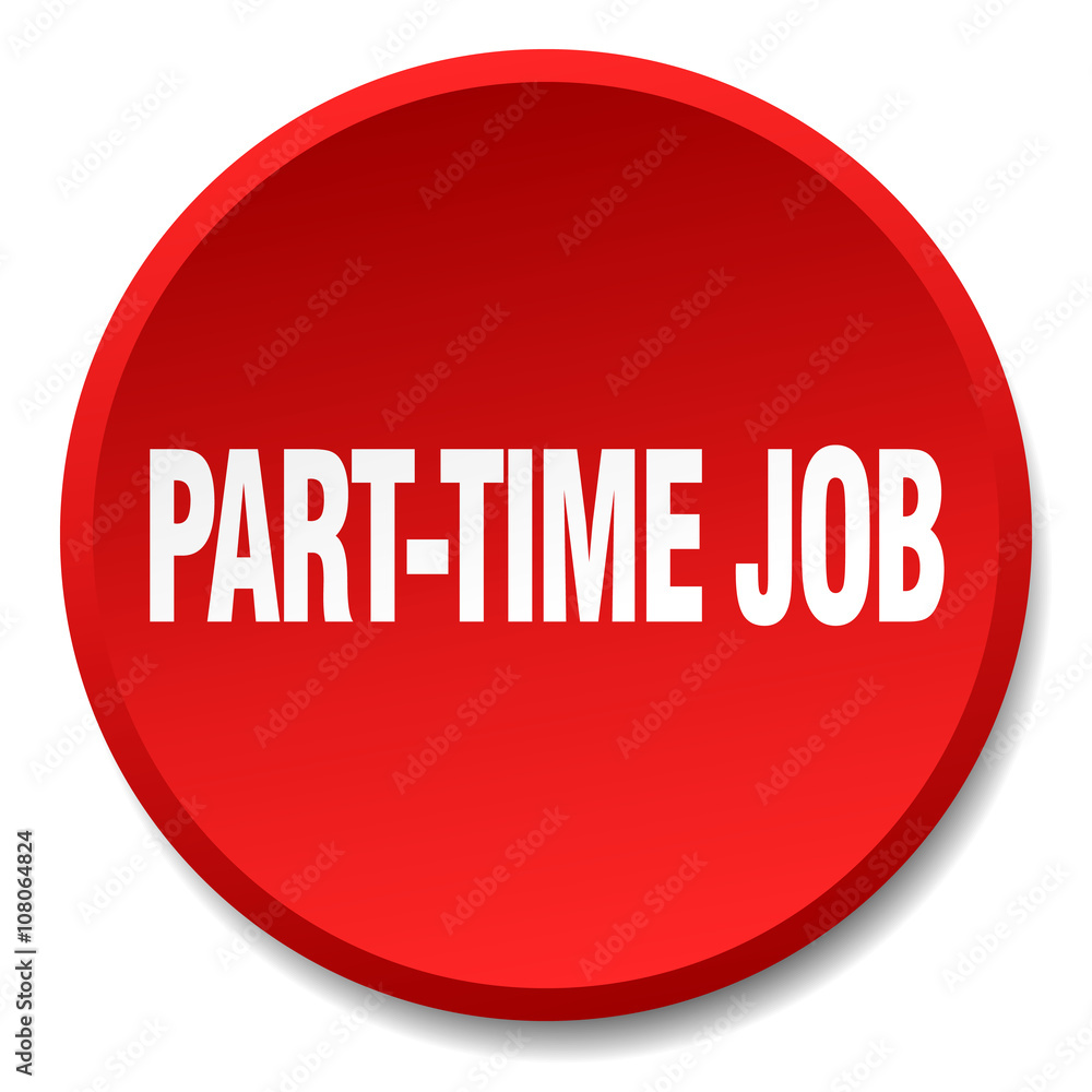 part-time job red round flat isolated push button part-time job red round flat isolated push button