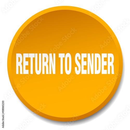 return to sender orange round flat isolated push button