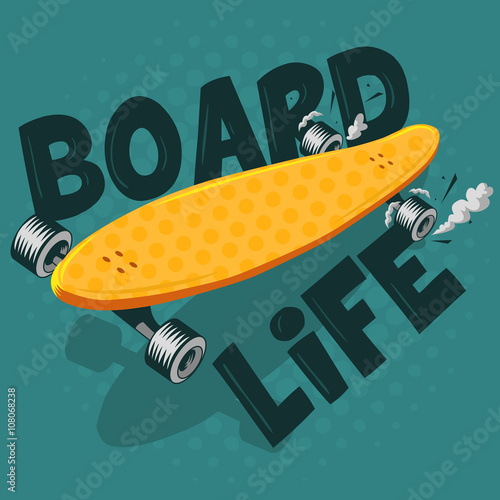 Long Board Vector Illustration.  Board Life Lettering. Tee Print