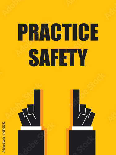 PRACTICE SAFETY signs and symbols