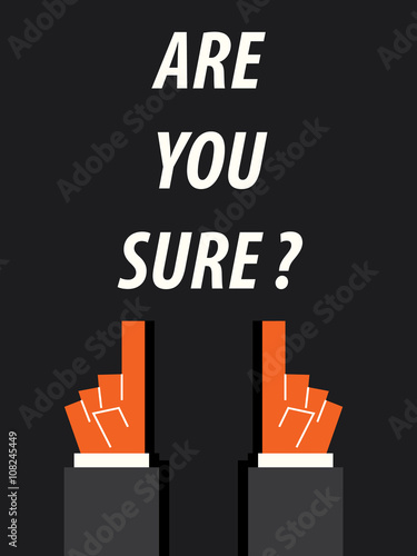 ARE YOU SURE typography 