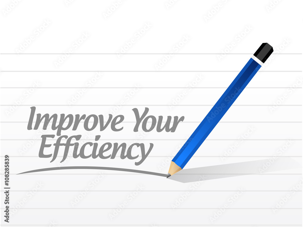 Improve Your Efficiency message sign concept Improve Your Efficiency message sign concept