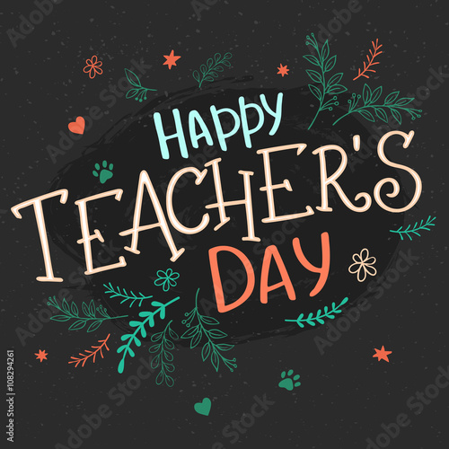 vector hand drawn lettering with branches, swirls, flowers and quote - happy teachers day