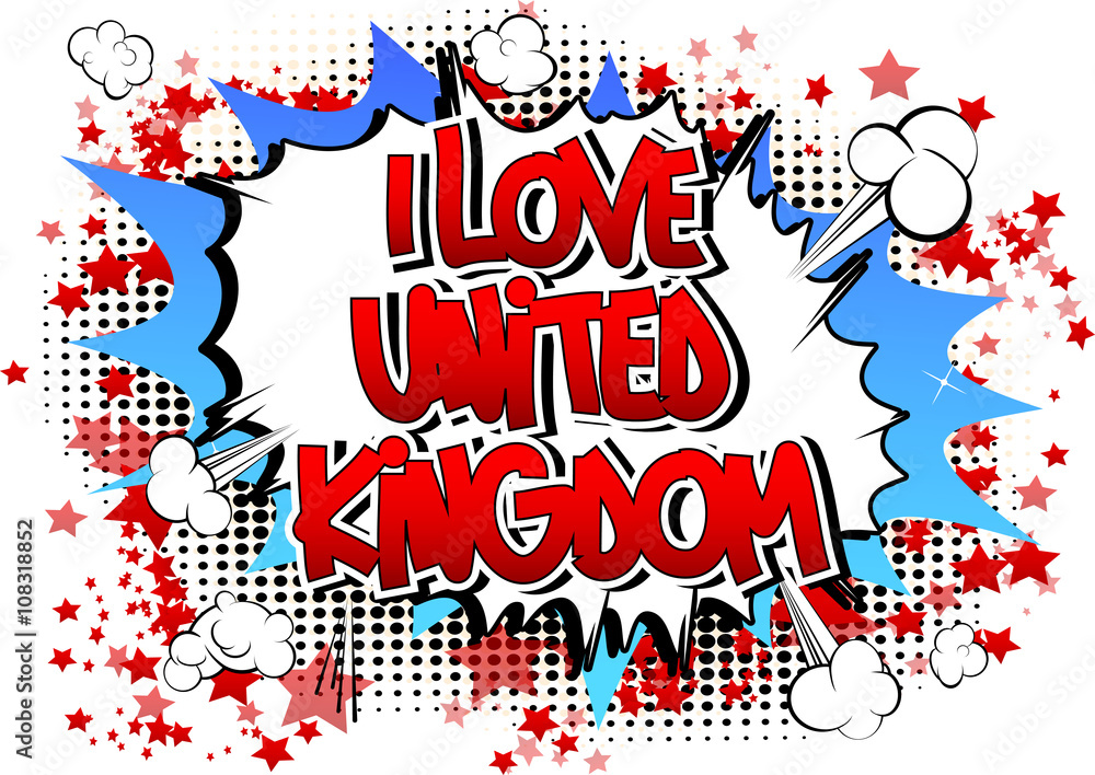 I Love United Kingdom - Comic book style word.