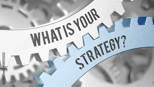 What is your Strategy?