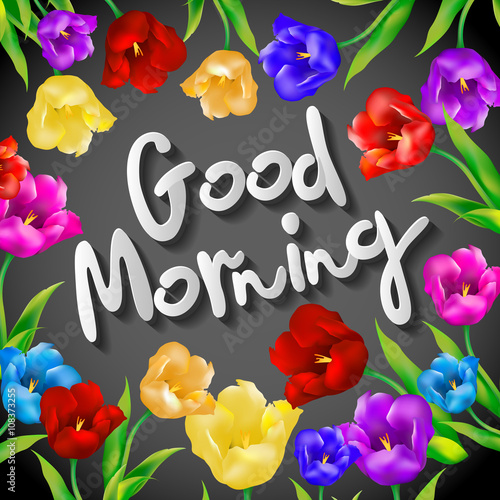 Good morning lettering. Hand drawn set with morning a tulip. Sketch style. Isolated on grey background.