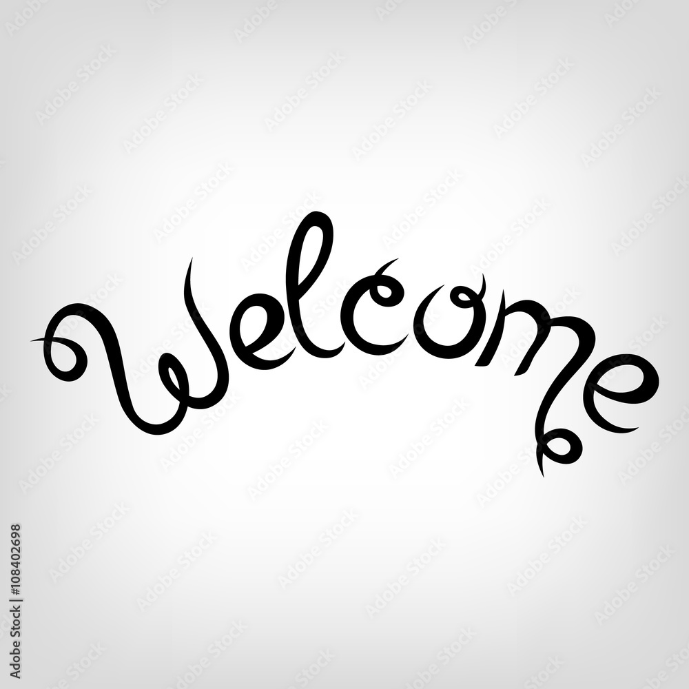 Vector Hand-drawn Lettering. Welcome.