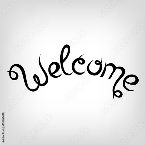 Vector Hand-drawn Lettering. Welcome.