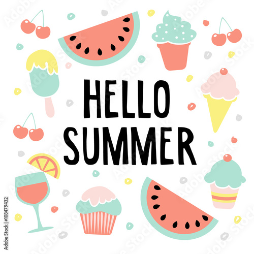 Hello summer greeting card with watermelon, ice cream, cherries and drink, vector illustration