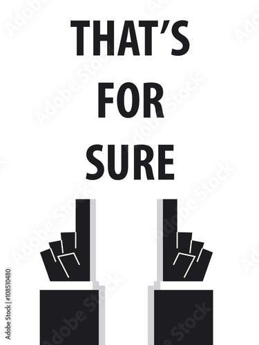 THAT'S FOR SURE typography
