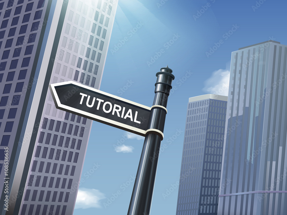 Obraz premium 3d road sign saying tutorial
