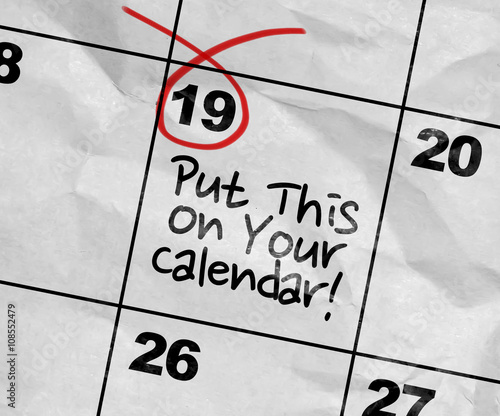 Concept image of a Calendar with the text: Put This on Your Calendar